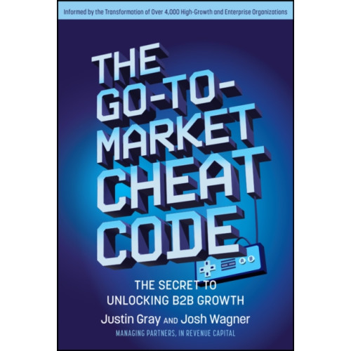 John Wiley & Sons Inc The Go-to-Market Cheat Code (inbunden, eng)