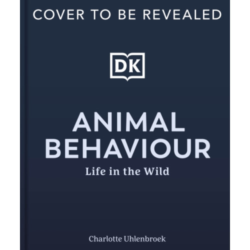 Dorling Kindersley Ltd Animal Behaviour (inbunden, eng)