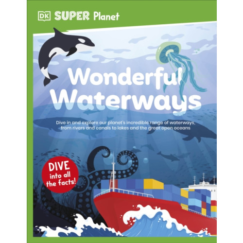 Dorling Kindersley Ltd DK Super Planet Wonderful Waterways (häftad, eng)