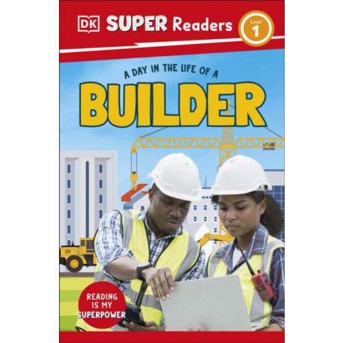 Dorling Kindersley Ltd DK Super Readers Level 1 A Day in the Life of a Builder (häftad, eng)