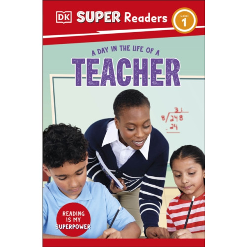 Dorling Kindersley Ltd DK Super Readers Level 1 A Day in the Life of a Teacher (häftad, eng)