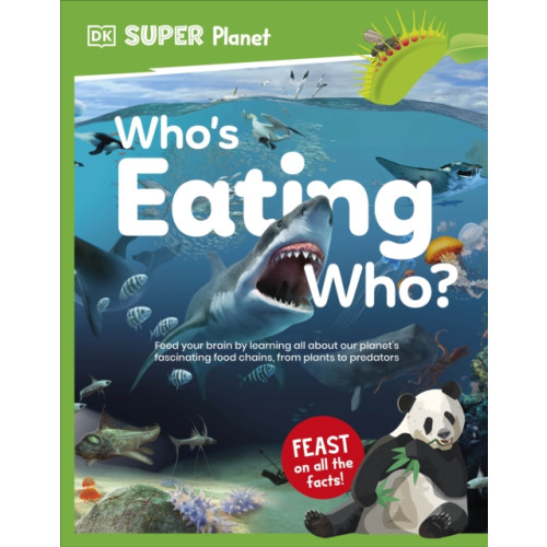 Dorling Kindersley Ltd DK Super Planet Who’s Eating Who? (häftad, eng)