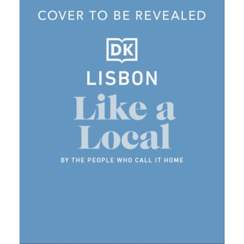 Dorling Kindersley Ltd Lisbon Like a Local (inbunden, eng)