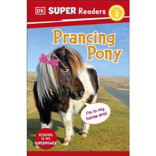 Dorling Kindersley Ltd DK Super Readers Level 2 Prancing Pony (häftad, eng)