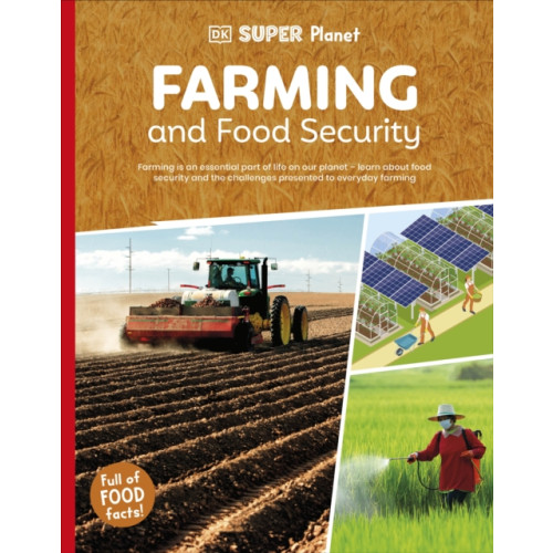 Dorling Kindersley Ltd DK Super Planet Farming and Food Security (häftad, eng)