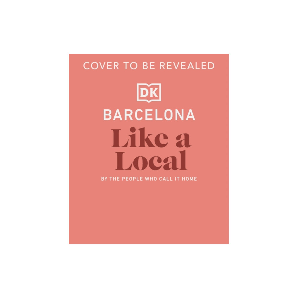 Produktbild för Barcelona Like a Local (inbunden, eng)