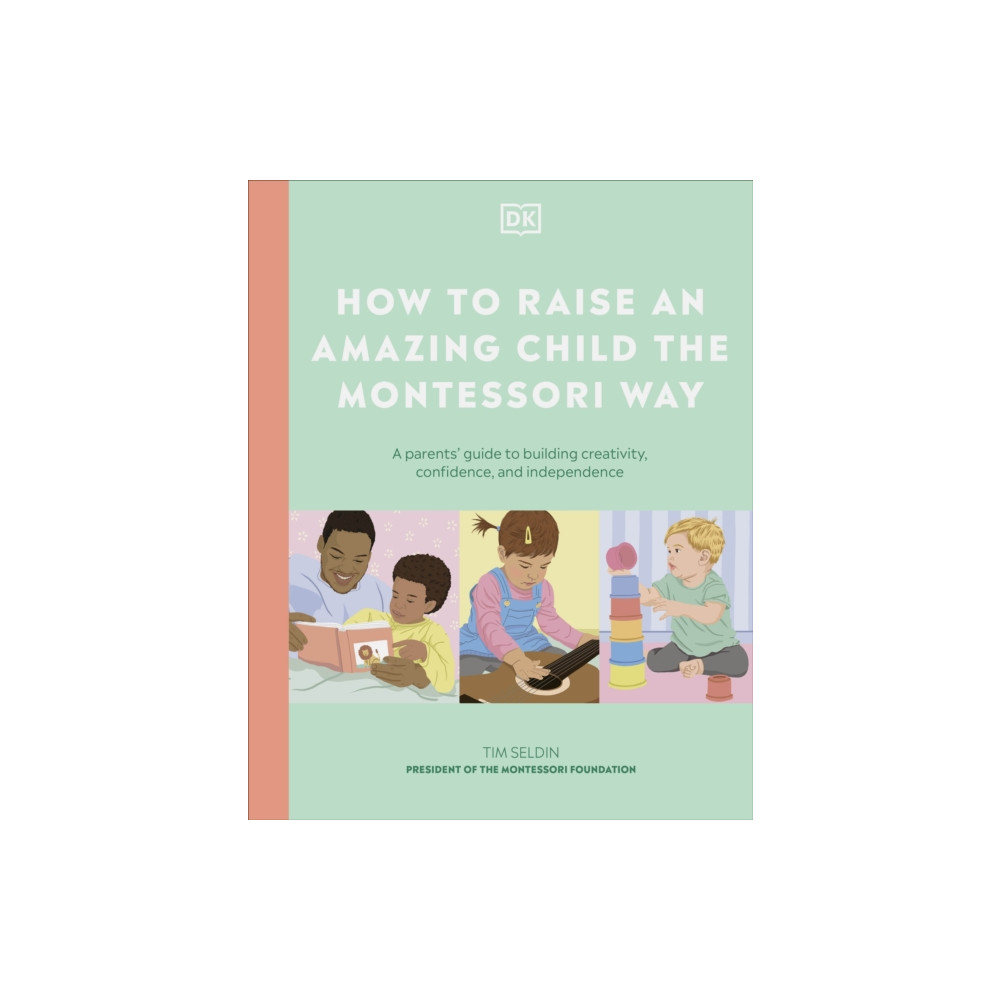 Produktbild för How to Raise an Amazing Child the Montessori Way (inbunden, eng)