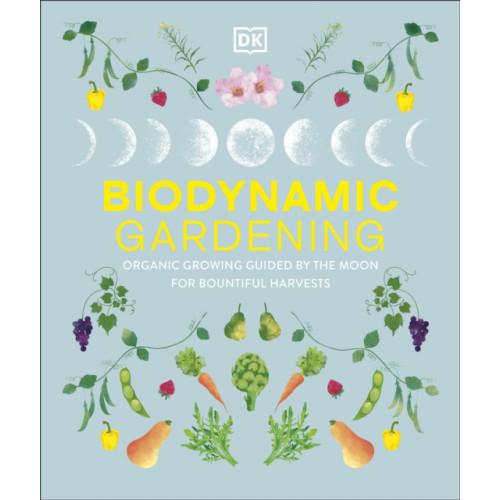 Dorling Kindersley Ltd Biodynamic Gardening (inbunden, eng)
