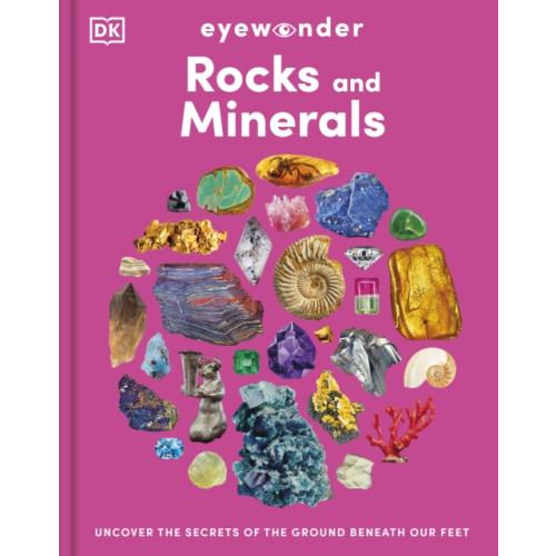 Dorling Kindersley Ltd Eyewonder Rocks and Minerals (inbunden, eng)