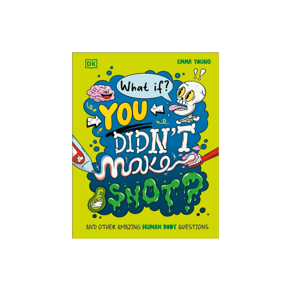 Produktbild för What If... You Didn't Make Snot? (inbunden, eng)