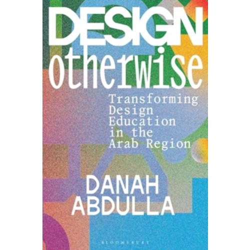 Bloomsbury Publishing PLC Design Otherwise (häftad, eng)