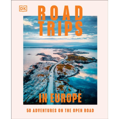 Dorling Kindersley Ltd Road Trips in Europe (inbunden, eng)
