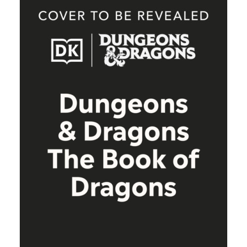 Dorling Kindersley Ltd Dungeons & Dragons The Book of Dragons (inbunden, eng)