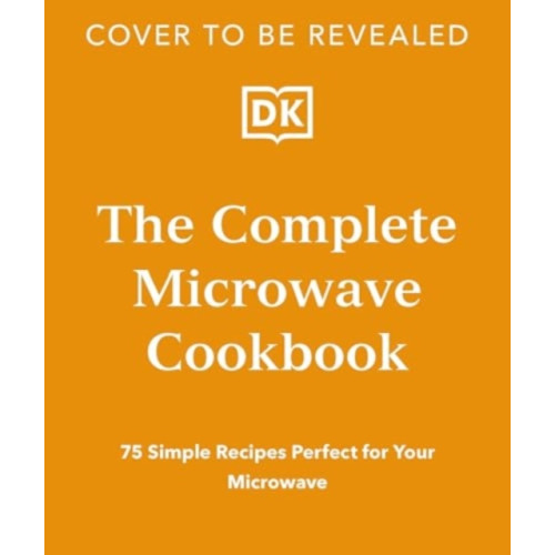 Dorling Kindersley Ltd The Complete Microwave Cookbook (häftad, eng)