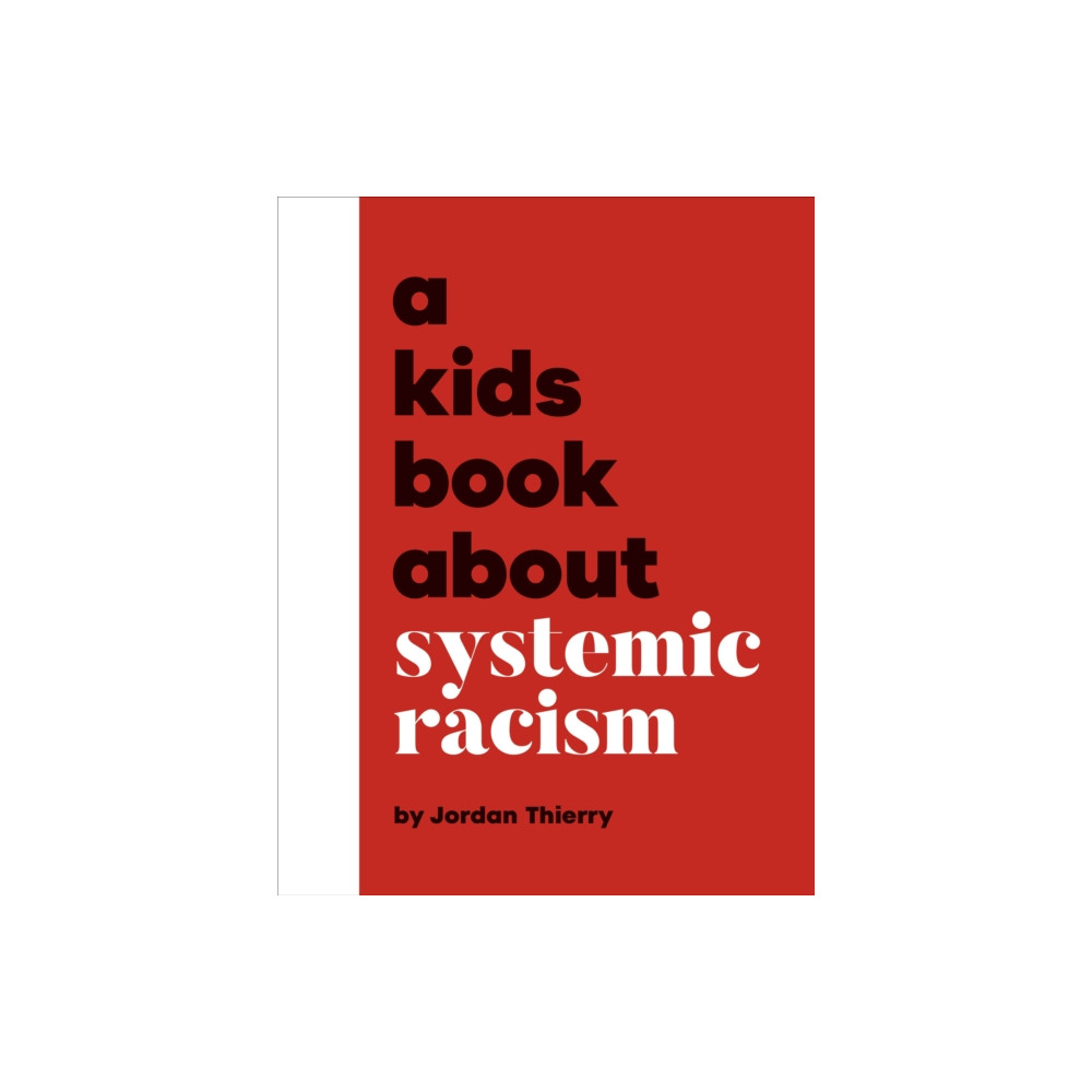 Produktbild för A Kids Book About Systemic Racism (inbunden, eng)