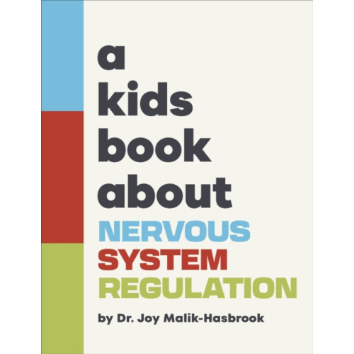 Dorling Kindersley Ltd A Kids Book About Nervous System Regulation (inbunden, eng)
