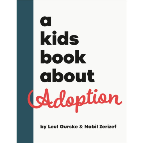 Dorling Kindersley Ltd A Kids Book About Adoption (inbunden, eng)