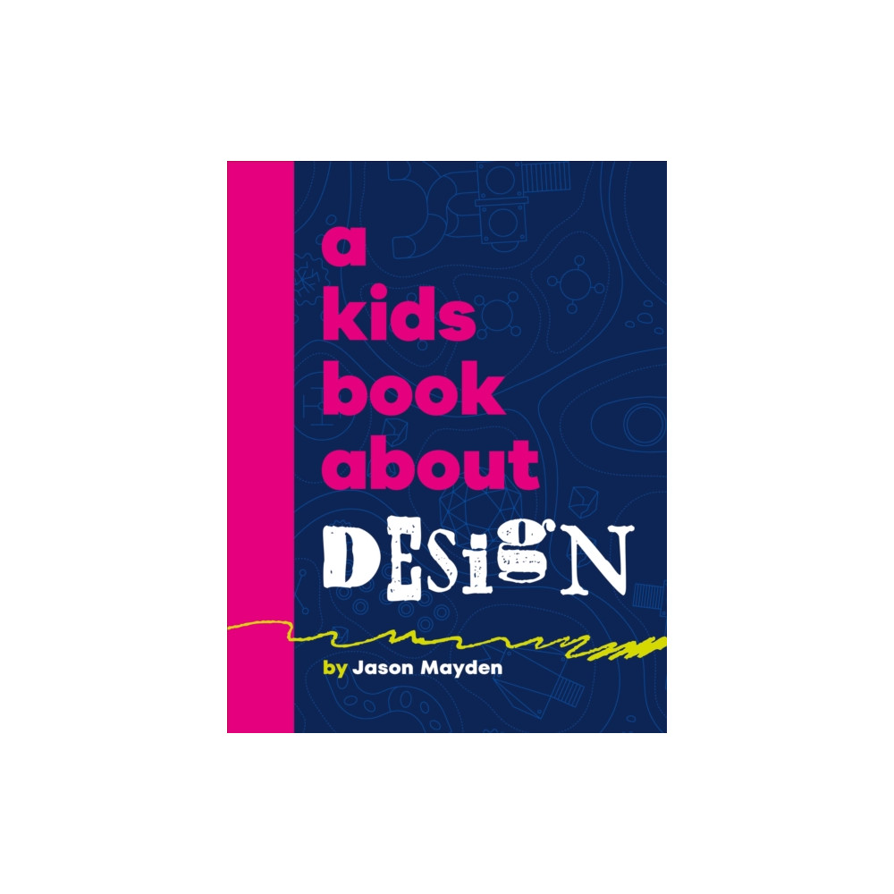 Produktbild för A Kids Book About Design (inbunden, eng)