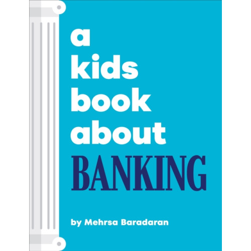 Dorling Kindersley Ltd A Kids Book About Banking (inbunden, eng)
