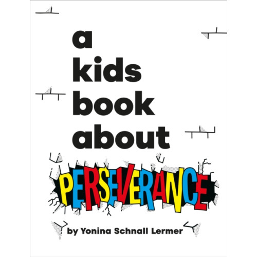 Dorling Kindersley Ltd A Kids Book About Perseverance (inbunden, eng)