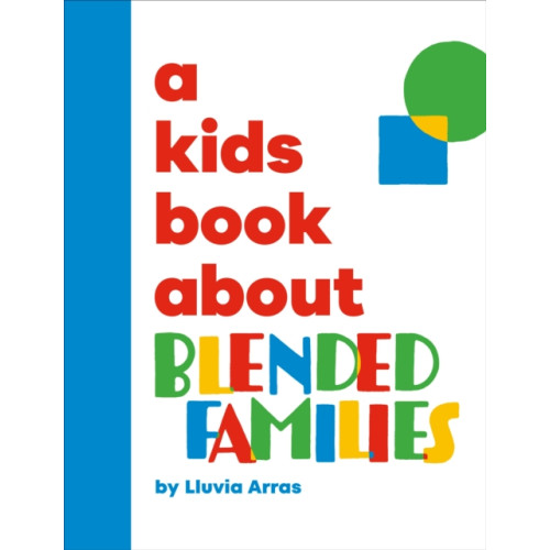 Dorling Kindersley Ltd A Kids Book About Blended Families (inbunden, eng)
