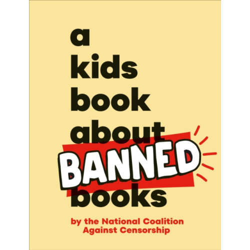 Dorling Kindersley Ltd A Kids Book About Banned Books (inbunden, eng)