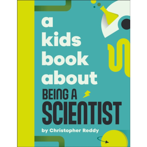 Dorling Kindersley Ltd A Kids Book About Being A Scientist (inbunden, eng)