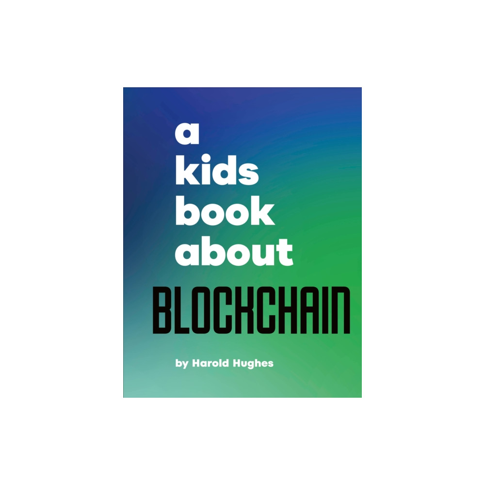 Produktbild för A Kids Book About Blockchain (inbunden, eng)