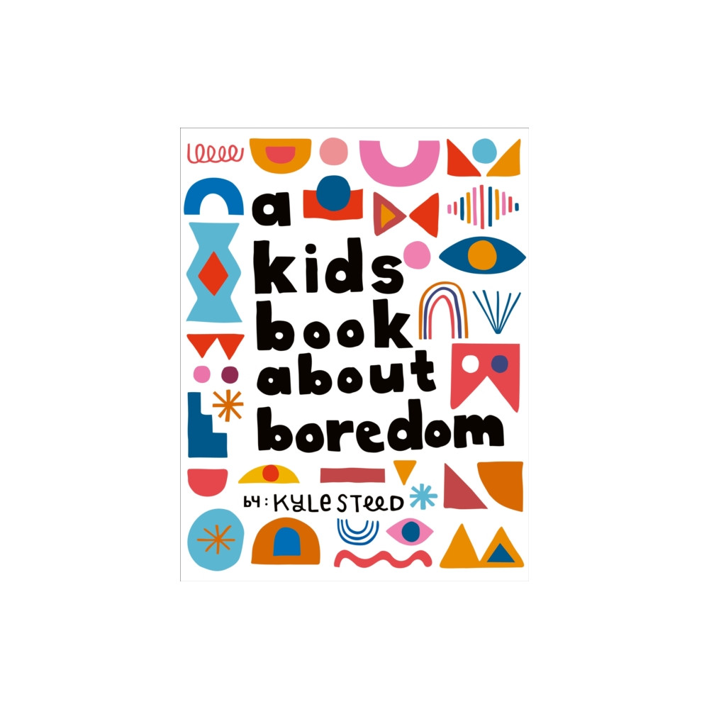Produktbild för A Kids Book About Boredom (inbunden, eng)