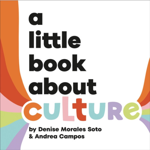 Dorling Kindersley Ltd A Little Book About Culture (bok, board book, eng)