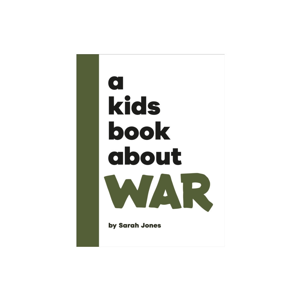 Produktbild för A Kids Book About War (inbunden, eng)