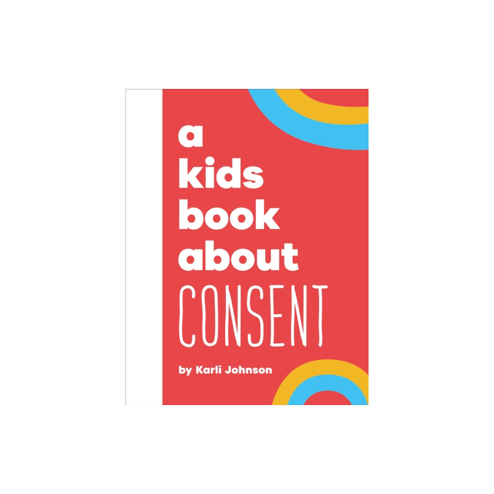 Produktbild för A Kids Book About Consent (inbunden, eng)