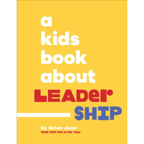 Dorling Kindersley Ltd A Kids Book About Leadership (inbunden, eng)