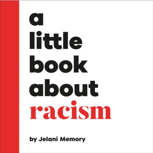 Dorling Kindersley Ltd A Little Book About Racism (bok, board book, eng)
