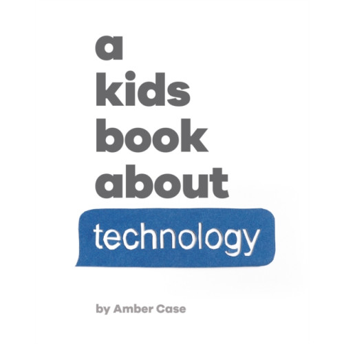 Dorling Kindersley Ltd A Kids Book About Technology (inbunden, eng)