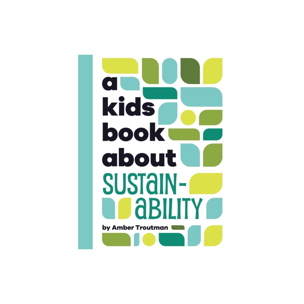 Produktbild för A Kids Book About Sustainability (inbunden, eng)