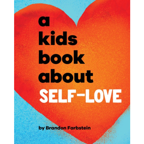 Dorling Kindersley Ltd A Kids Book About Self-Love (inbunden, eng)