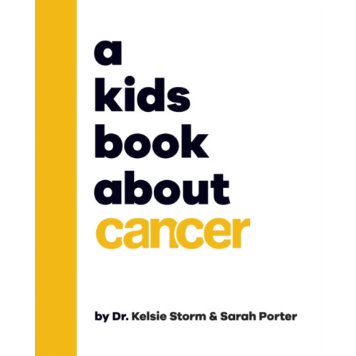 Dorling Kindersley Ltd A Kids Book About Cancer (inbunden, eng)