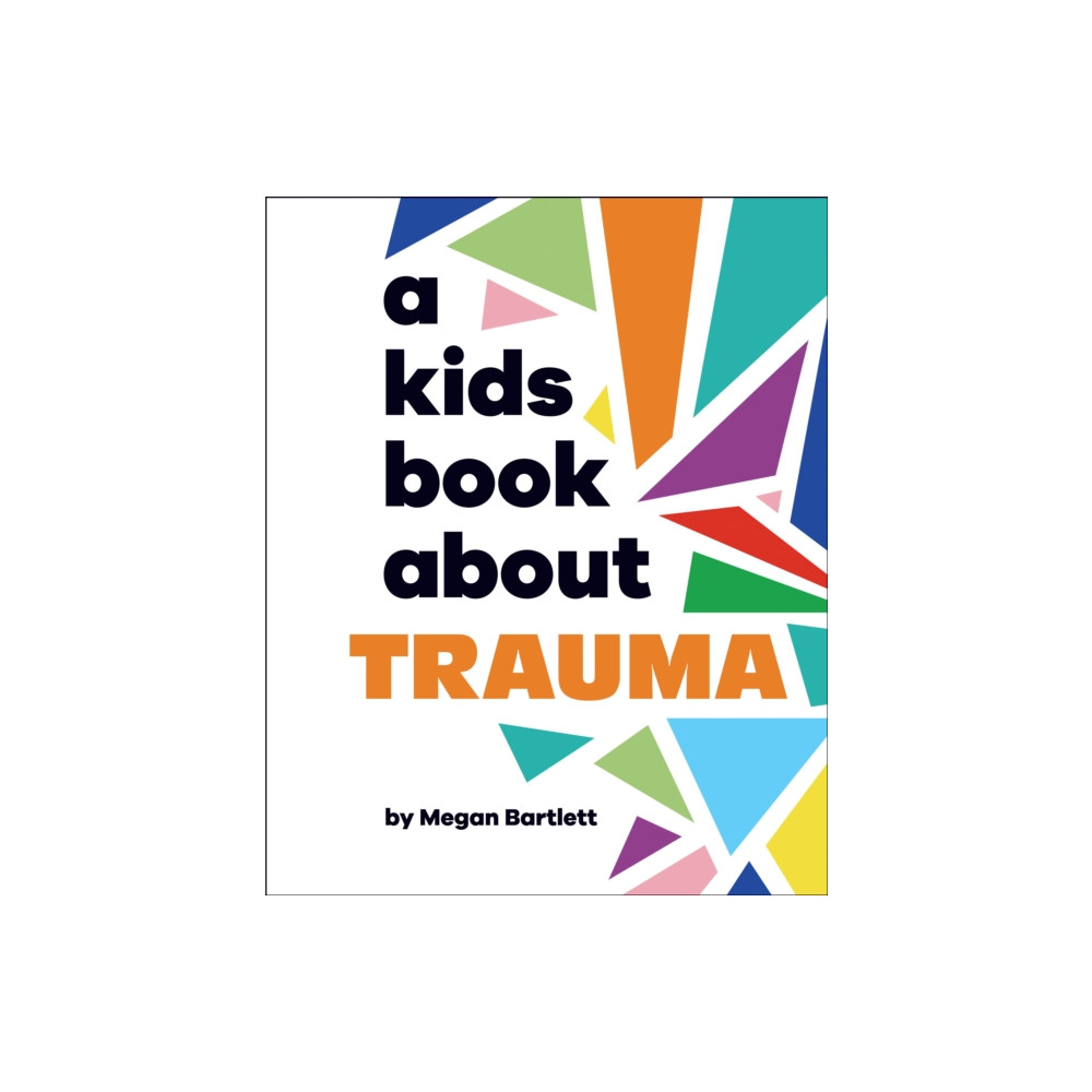Produktbild för A Kids Book About Trauma (inbunden, eng)