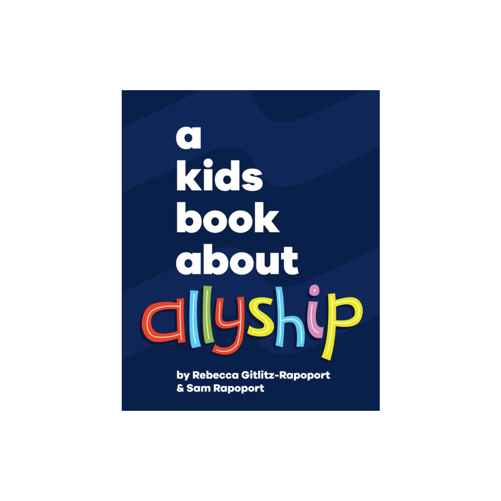 Produktbild för A Kids Book About Allyship (inbunden, eng)