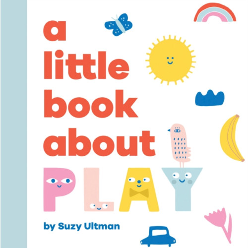 Dorling Kindersley Ltd A Little Book About Play (bok, board book, eng)