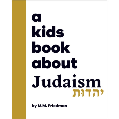 Dorling Kindersley Ltd A Kids Book About Judaism (inbunden, eng)