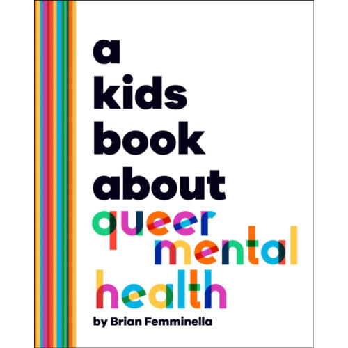 Dorling Kindersley Ltd A Kids Book About Queer Mental Health (inbunden, eng)