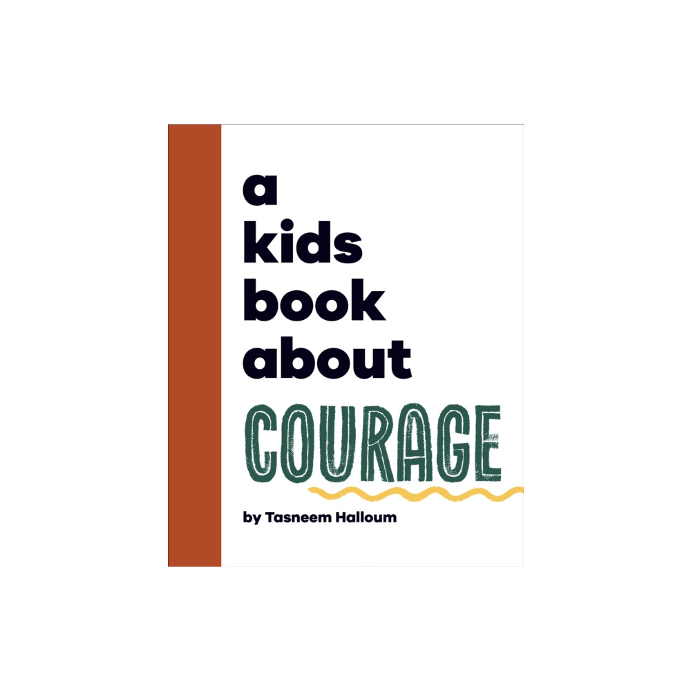 Produktbild för A Kids Book About Courage (inbunden, eng)