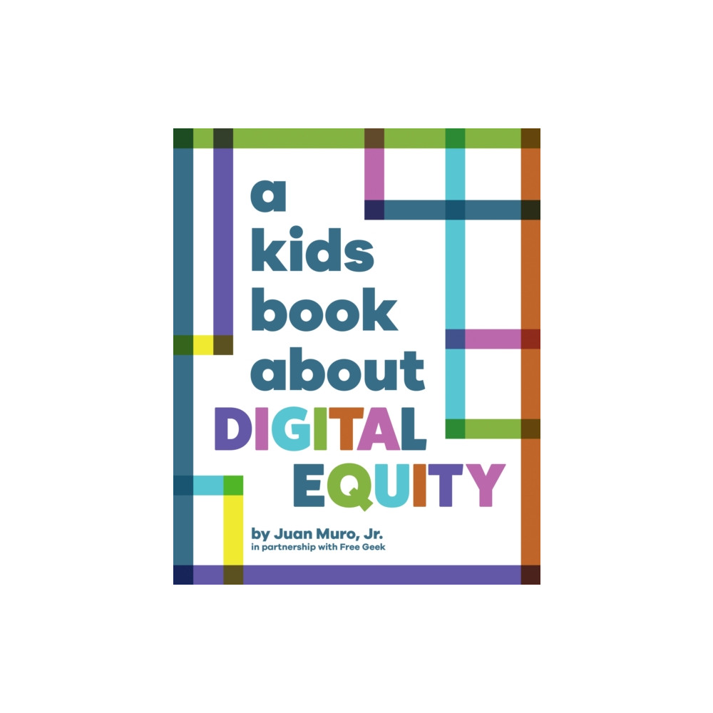 Produktbild för A Kids Book About Digital Equity (inbunden, eng)