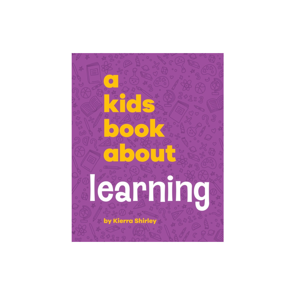 Produktbild för A Kids Book About Learning (inbunden, eng)