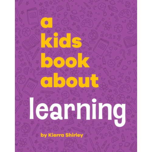 Dorling Kindersley Ltd A Kids Book About Learning (inbunden, eng)