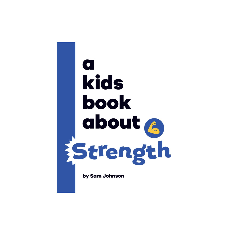 Produktbild för A Kids Book About Strength (inbunden, eng)