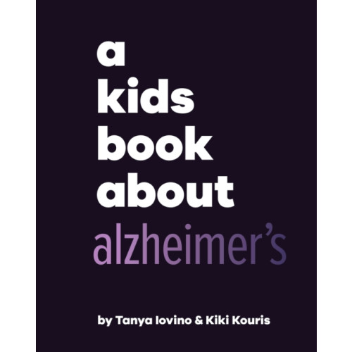 Dorling Kindersley Ltd A Kids Book About Alzheimer's (inbunden, eng)