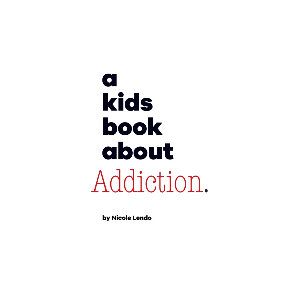 Produktbild för A Kids Book About Addiction (inbunden, eng)